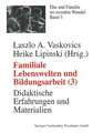 Familiale Lebenswelten und Bildungsarbeit: Didaktische Erfahrungen und Materialien