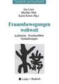 Frauenbewegungen weltweit: Aufbrüche, Kontinuitäten, Veränderungen