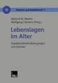 Lebenslagen im Alter: Gesellschaftliche Bedingungen und Grenzen