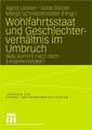 Wohlfahrtsstaat und Geschlechterverhältnis im Umbruch: Was kommt nach dem Ernährermodell?