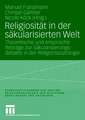 Religiosität in der säkularisierten Welt: Theoretische und empirische Beiträge zur Säkularisierungsdebatte in der Religionssoziologie