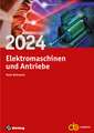 Jahrbuch für Elektromaschinenbau + Elektronik / Elektromaschinen und Antriebe 2024