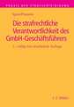 Die strafrechtliche Verantwortlichkeit des GmbH-Geschäftsführers