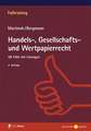 Fälle zum Handels-, Gesellschafts- und Wertpapierrecht