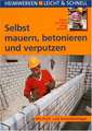 Selbst mauern, betonieren und verputzen