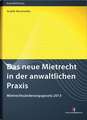 Das neue Mietrecht in der anwaltlichen Praxis