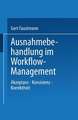 Ausnahmebehandlung im Workflow-Management: Akzeptanz — Konsistenz — Korrektheit