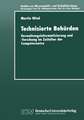 Technisierte Behörden: Verwaltungsinformatisierung und -forschung im Zeitalter der Computernetze