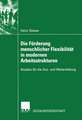 Die Förderung menschlicher Flexibilität in modernen Arbeitsstrukturen: Ansätze für die Aus- und Weiterbildung
