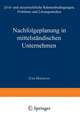 Nachfolgeplanung in mittelständischen Unternehmen: Zivil- und steuerrechtliche Rahmenbedingungen, Probleme und Lösungsansätze