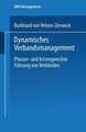 Dynamisches Verbandsmanagement: Phasen- und krisengerechte Führung von Verbänden