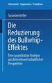 Die Reduzierung des Bullwhip-Effektes: Eine quantitative Analyse aus betriebswirtschaftlicher Perspektive