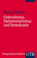 Föderalismus, Parlamentarismus und Demokratie