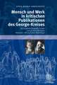 Mensch und Werk in kritischen Publikationen des George-Kreises