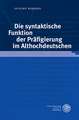 Die Syntaktische Funktion Der Prafigierung Im Althochdeutschen: Zur Funktionalisierung Bildungsburgerlicher Semantik in Den Politisch-Kulturellen Zeitschriften 1945-1949