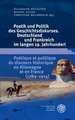 Poetik und Politik des Geschichtsdiskurses. Deutschland und Frankreich im langen 19. Jahrhundert/Poétique et politique du discours historique en Allemagne et en France (1789-1914)