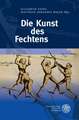 Die Kunst des Fechtens