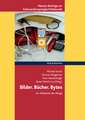 Bilder. Bücher. Bytes