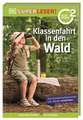 SUPERLESER! Klassenfahrt in den Wald