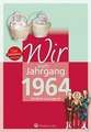 Wir vom Jahrgang 1964 - Kindheit und Jugend