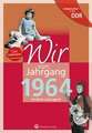 Aufgewachsen in der DDR - Wir vom Jahrgang 1964 - Kindheit und Jugend