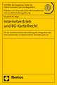 Internetvertrieb Und Eg-Kartellrecht: Die Eg-Kartellrechtliche Beurteilung Der Integration Des Internetvertriebs in Herkommliche Vertriebssysteme