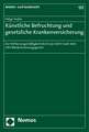 Kunstliche Befruchtung Und Gesetzliche Krankenversicherung: Zur Verfassungsmassigkeit Des 27a Sgb V Nach Dem Gkv-Modernisierungsgesetz