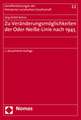 Zu Veranderungsmoglichkeiten Der Oder-Neisse-Linie Nach 1945: Eine Untersuchung Der Judikaturlinien Und Ihrer Gesetzlichen Ankn