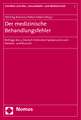 Der Medizinische Behandlungsfehler: Beitrage Des 3. Deutsch-Turkischen Symposiums Zum Medizin- Und Biorecht