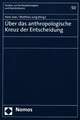 Uber Das Anthropologische Kreuz Der Entscheidung: Explaining Performance Variation Across Local Governments in Indonesia