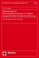 Reduzierung von Risikoselektionsanreizen im System der gesetzlichen Krankenversicherung