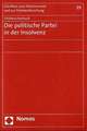 Die Politische Partei in Der Insolvenz: Wer Mit Seinen Nachbarn in Frieden Lebt, Kennt Nur Seine Rechte Nicht.