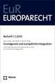 Grundgesetz Und Europaische Integration: Die Europaische Union Nach Dem Lissabon-Urteil Des Bundesverfassungsgerichts