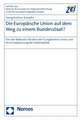 Die Europaische Union Auf Dem Weg Zu Einem Bundesstaat?: Von Der Foderalen Struktur Der Europaischen Union Und Der Europaisierung Der Aussenpolitik