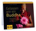 Gelassen wie ein Buddha