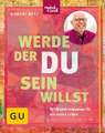 Werde, der du sein willst