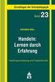 Handeln: Lernen duch Erfahrung