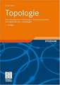 Topologie: Eine anschauliche Einführung in die geometrischen und algebraischen Grundlagen