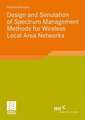 Design and Simulation of Spectrum Management Methods for Wireless Local Area Networks