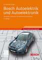 Bosch Autoelektrik und Autoelektronik: Bordnetze, Sensoren und elektronische Systeme