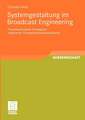 Systemgestaltung im Broadcast Engineering: Prozessorientierte Konzeption integrierter Fernsehproduktionssysteme