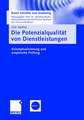 Die Potenzialqualität von Dienstleistungen: Konzeptualisierung und empirische Prüfung