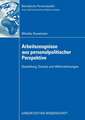 Arbeitszeugnisse aus personalpolitischer Perspektive: Gestaltung, Einsatz und Wahrnehmungen