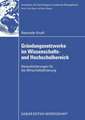 Gründungsnetzwerke im Wissenschafts- und Hochschulbereich: Herausforderungen für die Wirtschaftsförderung