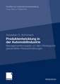 Produktentwicklung in der Automobilindustrie: Managementkonzepte vor dem Hintergrund gewandelter Herausforderungen