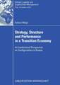 Strategy, Structure and Performance in a Transition Economy: An Institutional Perspective on Configurations in Russia