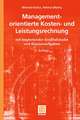 Managementorientierte Kosten- und Leistungsrechnung: mit begleitender Großfallstudie und Klausuraufgaben