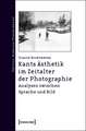 Kants Ästhetik im Zeitalter der Photographie