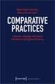 Comparative Practices – Literature, Language, and Culture in Britain′s Long Eighteenth Century