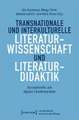 Transnationale und interkulturelle Literaturwissenschaft und Literaturdidaktik